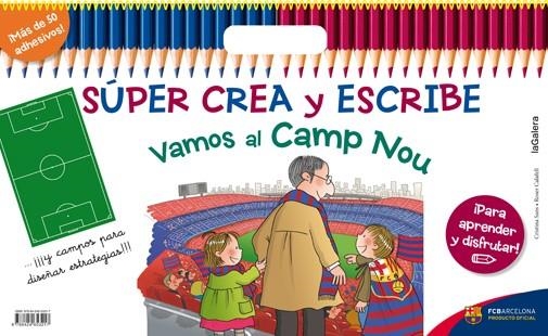 SÚPER CREA Y ESCRIBE VAMOS AL CAMP NOU | 9788424653217 | SANS MESTRE,CRISTINA | Llibreria Geli - Llibreria Online de Girona - Comprar llibres en català i castellà