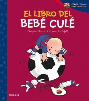 EL LIBRO DEL BEBÉ CULÉ | 9788424653231 | FARRÉ,ÀNGELS | Llibreria Geli - Llibreria Online de Girona - Comprar llibres en català i castellà