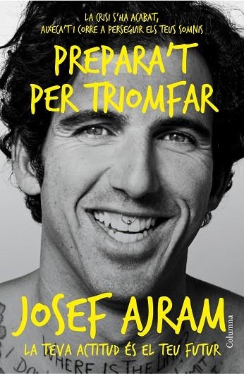 PREPARA'T PER TRIOMFAR | 9788466418454 | AJRAM,JOSEF | Llibreria Geli - Llibreria Online de Girona - Comprar llibres en català i castellà