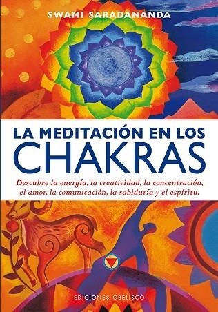 LA MEDITACIÓN EN LOS CHAKRAS | 9788415968993 | SARADANANDA,SWAMI | Llibreria Geli - Llibreria Online de Girona - Comprar llibres en català i castellà