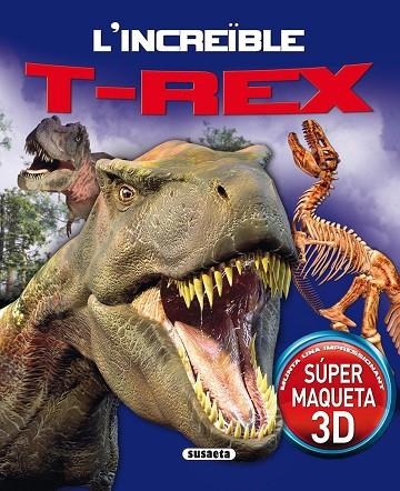 L'INCREÏBLE T-REX | 9788467734966 | BAMPTON,CLAIRE | Llibreria Geli - Llibreria Online de Girona - Comprar llibres en català i castellà