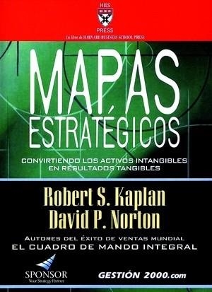 MAPAS ESTRATEGICOS.CONVIRTIENDO LOS ACTIVOS INTANGIBLES EN R | 9788480889773 | KAPLAN,ROBERTS./NORTON,DAVID P. | Llibreria Geli - Llibreria Online de Girona - Comprar llibres en català i castellà