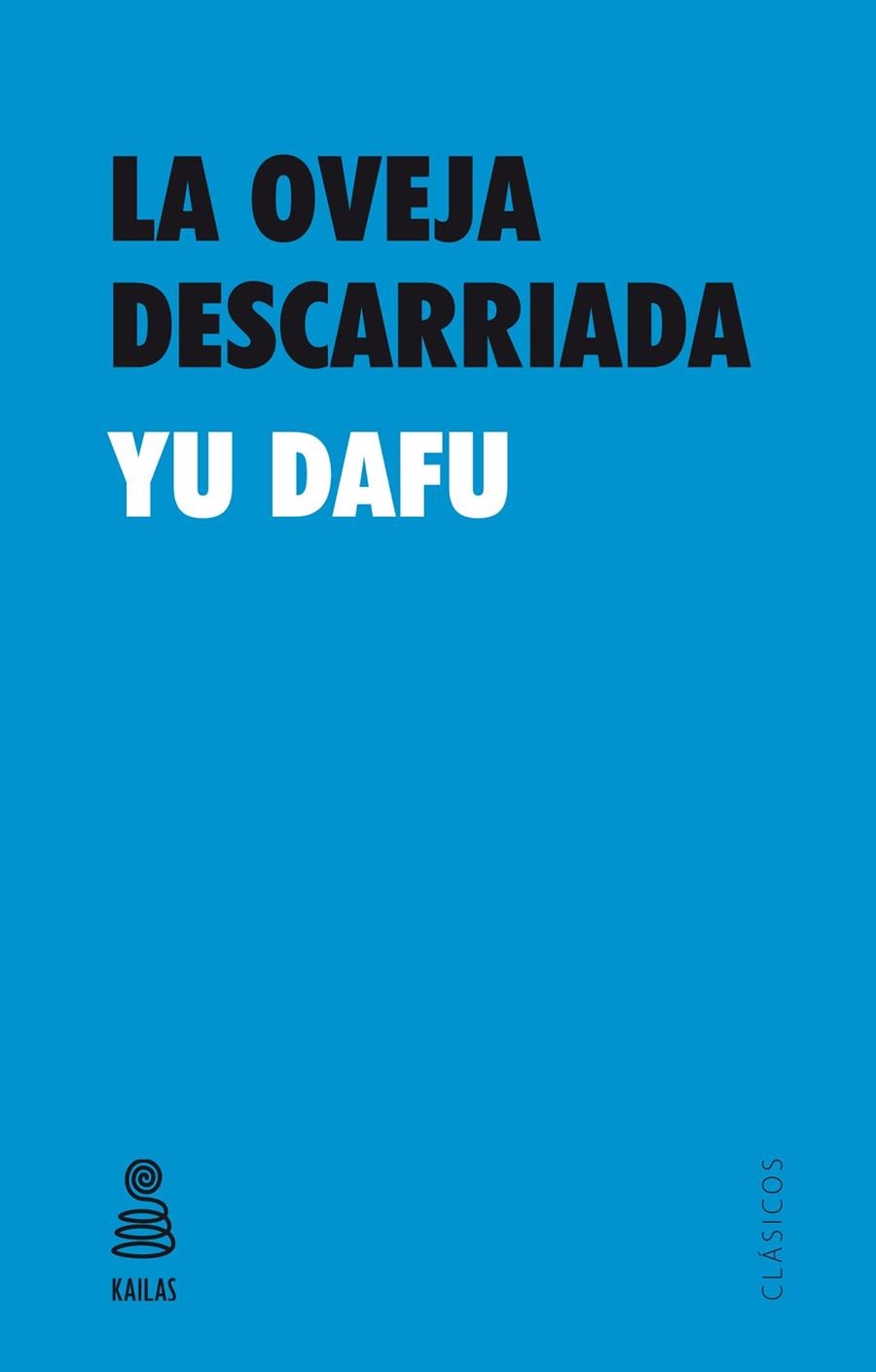 LA OVEJA DESCARRIADA | 9788416023554 | YU DAFU | Llibreria Geli - Llibreria Online de Girona - Comprar llibres en català i castellà