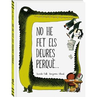 NO HE FET ELS DEURES PERQUÈ... | 9788494267130 | CALI,DAVIDE | Libreria Geli - Librería Online de Girona - Comprar libros en catalán y castellano