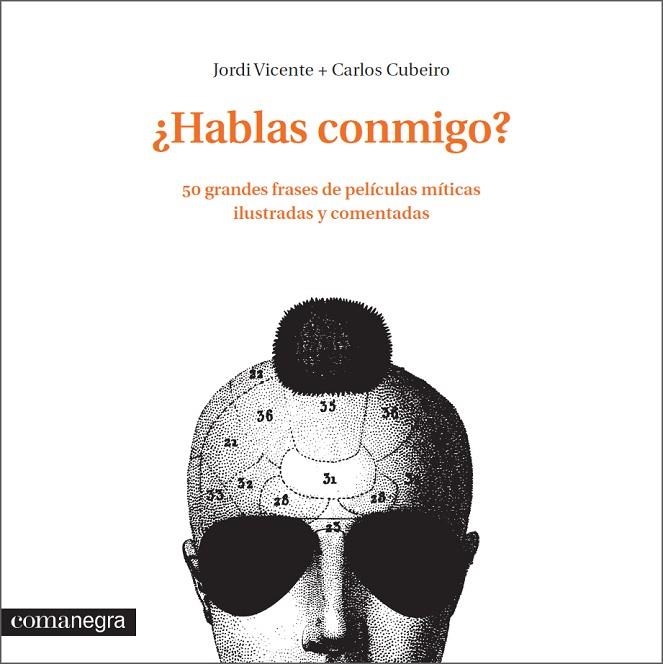 HABLAS CONMIGO? 50 GRANDES FRASES DE PELÍCULAS MÍTICAS ILUSTRADAS Y COMENTADAS | 9788416033331 | VICENTE,JORDI/CUBEIRO,CARLOS | Llibreria Geli - Llibreria Online de Girona - Comprar llibres en català i castellà