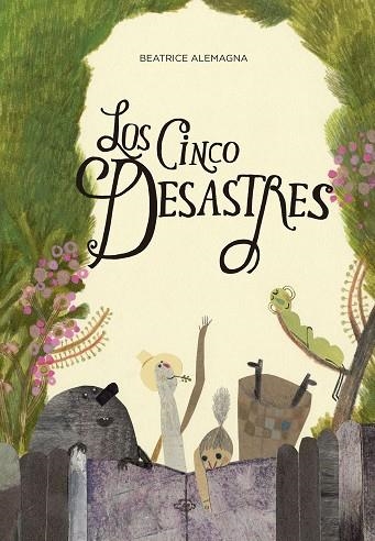 LOS CINCO DESASTRES | 9788494157974 | ALEMAGNA,BEATRICE | Llibreria Geli - Llibreria Online de Girona - Comprar llibres en català i castellà