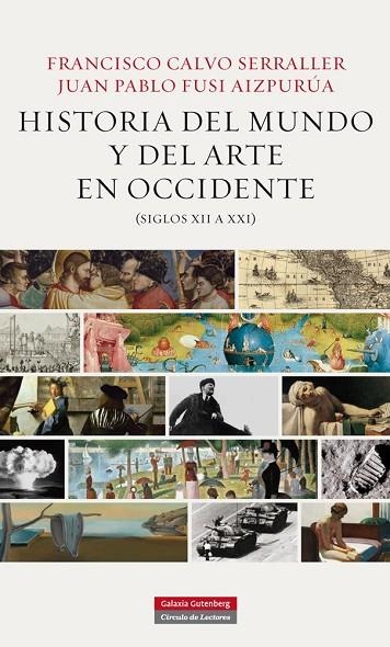 HISTORIA DEL MUNDO Y EL ARTE EN OCCIDENTE (SIGLOS XII A XXI) | 9788415863106 | CALVO SERRALLER,FERNANDO/FUSI,JUAN PABLO | Llibreria Geli - Llibreria Online de Girona - Comprar llibres en català i castellà