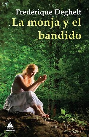 LA MONJA Y EL BANDIDO | 9788493972097 | DEGHELT,FRÉDÉRIQUE | Libreria Geli - Librería Online de Girona - Comprar libros en catalán y castellano