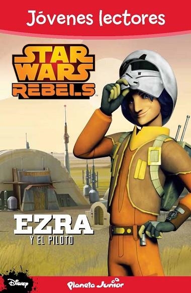 STAR WARS REBELS.EZRA Y EL PILOTO | 9788408133902 | Llibreria Geli - Llibreria Online de Girona - Comprar llibres en català i castellà