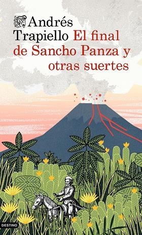 EL FINAL DE SANCHO PANZA Y OTRAS SUERTES | 9788423348671 | TRAPIELLO,ANDRÉS | Libreria Geli - Librería Online de Girona - Comprar libros en catalán y castellano