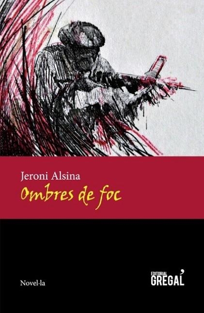 OMBRES DE FOC | 9788494272929 | ALSINA,JERONI | Libreria Geli - Librería Online de Girona - Comprar libros en catalán y castellano