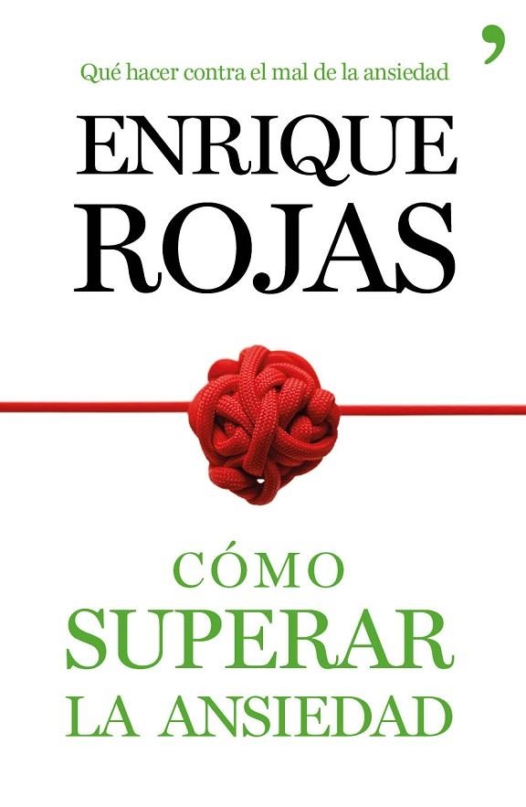 CÓMO SUPERAR LA ANSIEDAD | 9788499984490 | ROJAS,ENRIQUE | Llibreria Geli - Llibreria Online de Girona - Comprar llibres en català i castellà