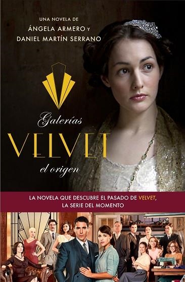 GALERÍAS VELVET,EL ORIGEN (TD) | 9788408126331 | ARMERO,ÁNGELA/MARTÍN SERRANO,DANIEL | Llibreria Geli - Llibreria Online de Girona - Comprar llibres en català i castellà