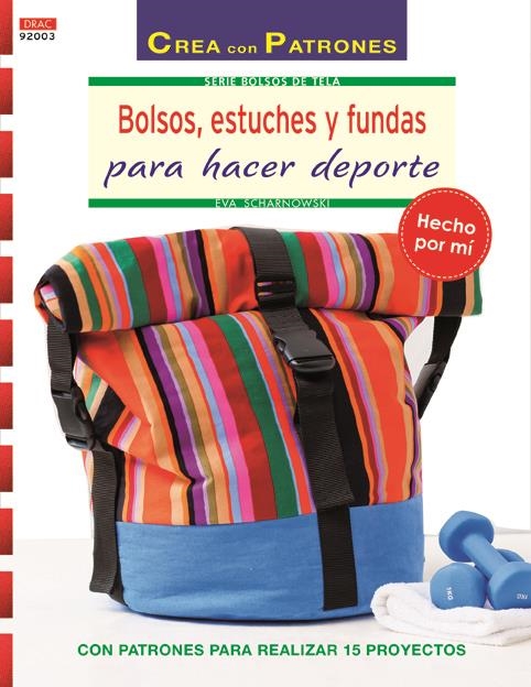 BOLSOS,ESTUCHES Y FUNDAS PARA HACER DEPORTE  | 9788498744286 | SCHARNOWSKI,EVA | Llibreria Geli - Llibreria Online de Girona - Comprar llibres en català i castellà