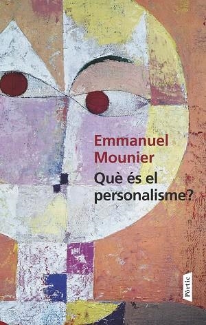 QUÈ ÉS EL PERSONALISME? | 9788498093018 | MOUNIER,EMMANUEL | Llibreria Geli - Llibreria Online de Girona - Comprar llibres en català i castellà