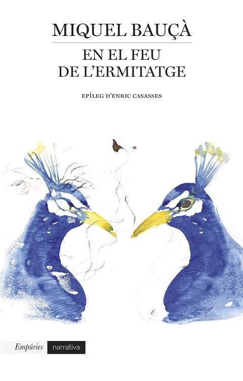 EN EL FEU DE L'ERMITATGE | 9788497879781 | BAUÇÀ,MIQUEL/CASASSES,ENRIC (EPÍLEG) | Libreria Geli - Librería Online de Girona - Comprar libros en catalán y castellano