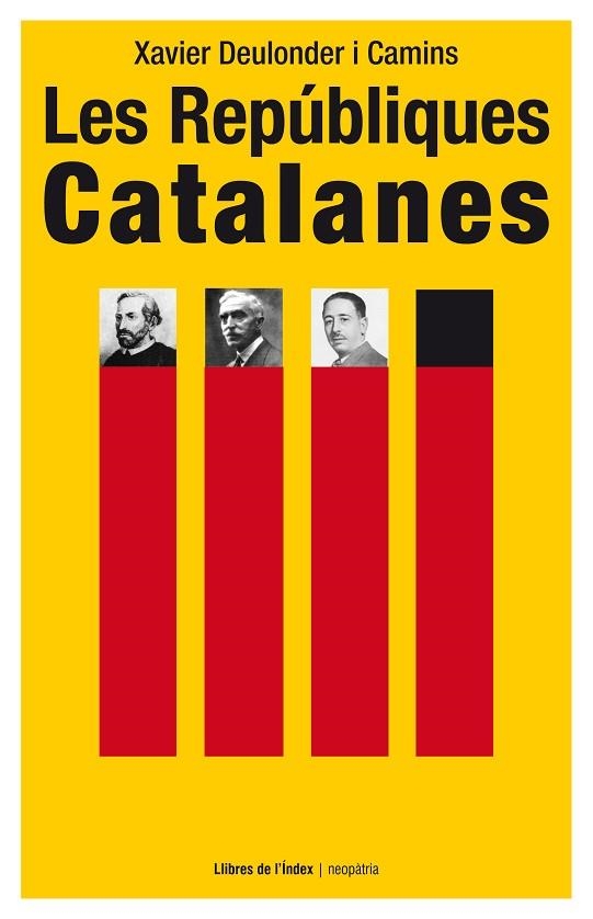 LES REPÚBLIQUES CATALANES | 9788494288975 | DEULONDER I CAMINS,XAVIER | Llibreria Geli - Llibreria Online de Girona - Comprar llibres en català i castellà