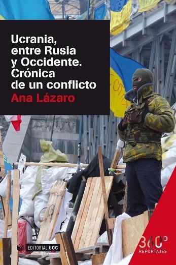 UCRANIA,ENTRE RUSIA Y OCCIDENTE.CRÓNICA DE UN CONFLICTO | 9788490644614 | LÁZARO,ANA | Llibreria Geli - Llibreria Online de Girona - Comprar llibres en català i castellà