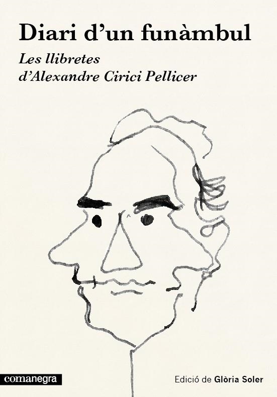 DIARI D'UN FUNÀMBUL.LES LLIBRETES D'ALEXANDRE CIRICI PELLICER | 9788416033454 | CIRICI PELLICER,ALEXANDRE | Llibreria Geli - Llibreria Online de Girona - Comprar llibres en català i castellà