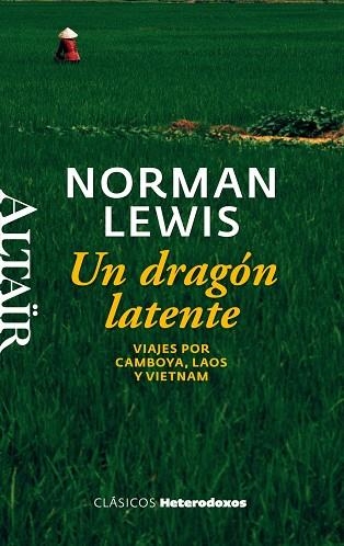 UN DRAGÓN LATENTE.VIAJES POR CAMBOYA,LAOS Y VIETNAM | 9788494105258 | LEWIS,NORMAN | Libreria Geli - Librería Online de Girona - Comprar libros en catalán y castellano