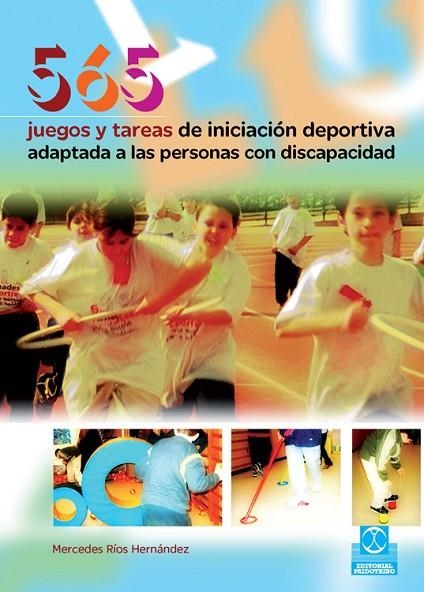 565 JUEGOS Y TAREAS DE INICIACIÓN DEPORTIVA ADAPTADA A LAS PERSONAS CON DISCAPACIDAD | 9788480199001 | RÍOS HERNÁNDEZ,MERCEDES | Llibreria Geli - Llibreria Online de Girona - Comprar llibres en català i castellà