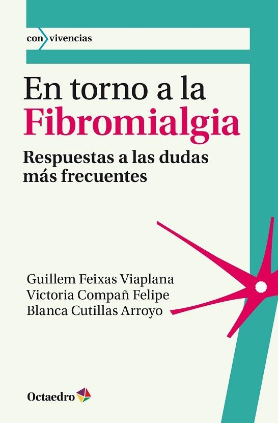 EN TORNO A LA FIBROMIALGIA.RESPUESTAS A LAS DUDAS MÁS FRECUENTES | 9788499216201 | COMPAÑ FELIPE,VICTORIA/FEIXAS VIAPLANA,GUILLEM/CUTILLAS ARROYO,BLANCA | Llibreria Geli - Llibreria Online de Girona - Comprar llibres en català i castellà