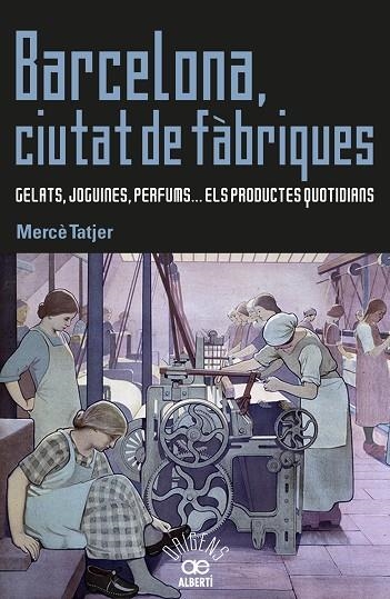 BARCELONA,CIUTAT DE FÀBRIQUES | 9788472461031 | TATJER,MERCÈ | Llibreria Geli - Llibreria Online de Girona - Comprar llibres en català i castellà