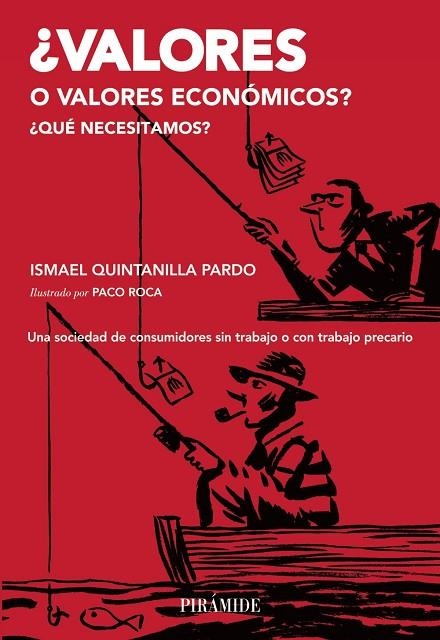 VALORES O VALORES ECONÓMICOS? ¿QUÉ NECESITAMOS? | 9788436832709 | QUINTANILLA,ISMAEL | Llibreria Geli - Llibreria Online de Girona - Comprar llibres en català i castellà