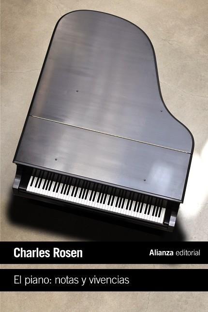 EL PIANO.NOTAS Y VIVENCIAS | 9788420691992 | ROSEN,CHARLES | Llibreria Geli - Llibreria Online de Girona - Comprar llibres en català i castellà