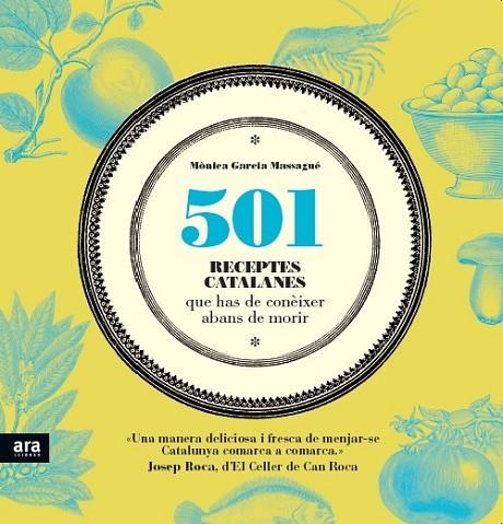 501 RECEPTES CATALANES QUE HAS DE CONÈIXER ABANS DE MORIR | 9788416154135 | GARCIA MASSAGUÉ,MÒNICA | Llibreria Geli - Llibreria Online de Girona - Comprar llibres en català i castellà