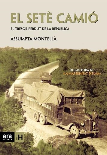 EL SETÈ CAMIÓ.EL TRESOR PERDUT DE LA REPÚBLICA | 9788415224693 | MONTELLÀ,ASSUMPTA | Llibreria Geli - Llibreria Online de Girona - Comprar llibres en català i castellà