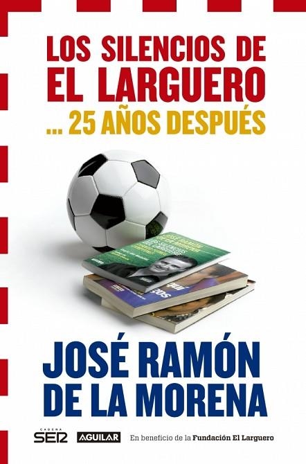 LOS SILENCIOS DE EL LARGUERO 25 AÑOS DESPUÉS | 9788403014466 | DE LA MORENA,JOSE RAMON | Llibreria Geli - Llibreria Online de Girona - Comprar llibres en català i castellà