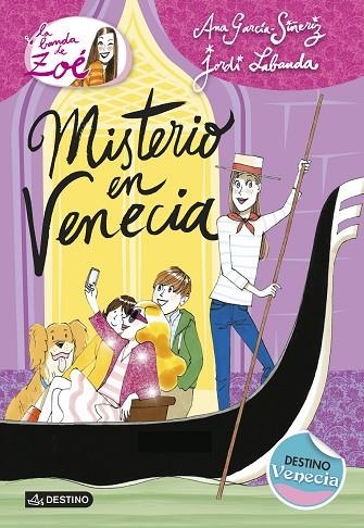 LA BANDA DE ZOÉ-9.MISTERIO EN VENECIA | 9788408133834 | GARCÍA-SIÑERIZ,ANA/LABANDA,JORDI (IL) | Libreria Geli - Librería Online de Girona - Comprar libros en catalán y castellano