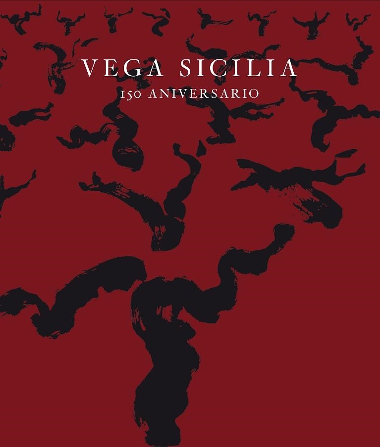 VEGA SICILIA 150 ANIVERSARIO | 9788416142354 | EYRES,HARRY/SUTCLIFFE,SERENA | Llibreria Geli - Llibreria Online de Girona - Comprar llibres en català i castellà