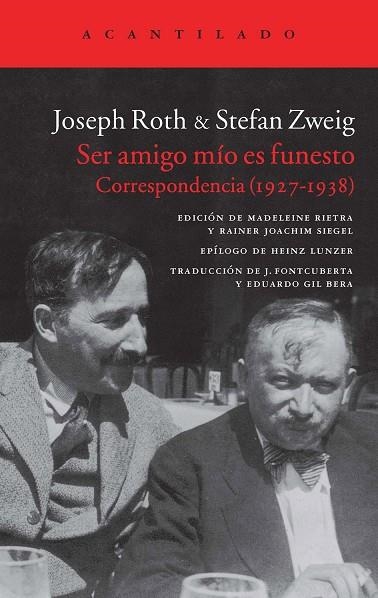 SER AMIGO MÍO ES FUNESTO.CORRESPONDENCIA (1927-1938) | 9788416011360 | ROTH,JOSEPH/ZWEIG,STEFAN | Libreria Geli - Librería Online de Girona - Comprar libros en catalán y castellano