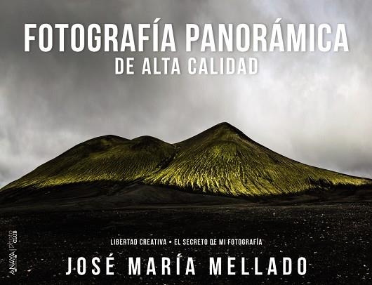 FOTOGRAFÍA PANORÁMICA DE ALTA CALIDAD  | 9788441536487 | MELLADO,JOSÉ MARÍA | Llibreria Geli - Llibreria Online de Girona - Comprar llibres en català i castellà