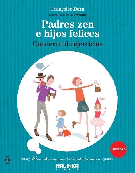 CUADERNO DE EJERCICIOS PADRES ZEN E HIJOS FELICES | 9788415322917 | DORN,FRANÇOISE | Libreria Geli - Librería Online de Girona - Comprar libros en catalán y castellano