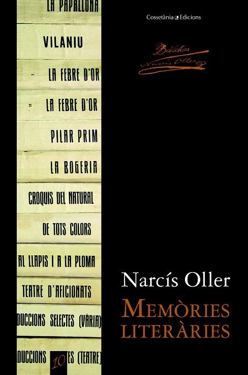 MEMÒRIES LITERÀRIES.HISTÒRIA DE MOS LLIBRES I RELACIONS LITERÀRIES | 9788490342657 | OLLER,NARCÍS | Libreria Geli - Librería Online de Girona - Comprar libros en catalán y castellano