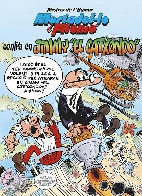 MORTADEL·LO I FILEMÓ CONTRA EN JIMMY EL CATXONDO | 9788466655491 | IBÁÑEZ,FRANCISCO | Llibreria Geli - Llibreria Online de Girona - Comprar llibres en català i castellà