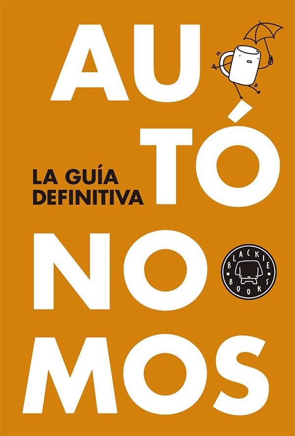 AUTÓNOMOS.LA GUÍA DEFINITIVA | 9788416290055 | Llibreria Geli - Llibreria Online de Girona - Comprar llibres en català i castellà