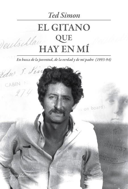 EL GITANO QUE HAY EN MÍ.EN BUSCA DE LA JUVENTUD, DE LA VERDAD Y DE MI PADRE (1993-94) | 9788494061066 | SIMON,TED | Llibreria Geli - Llibreria Online de Girona - Comprar llibres en català i castellà