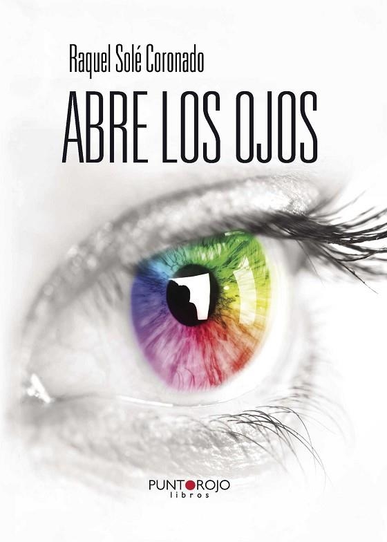 ABRE LOS OJOS | 9788416157600 | SOLÉ CORONADO,RAQUEL | Libreria Geli - Librería Online de Girona - Comprar libros en catalán y castellano