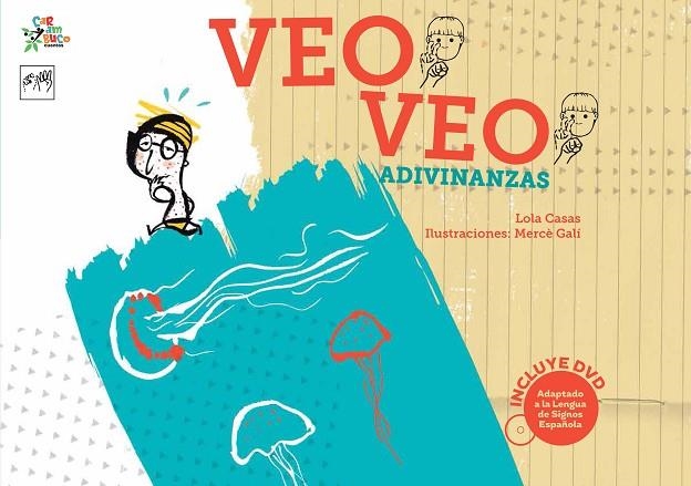 VEO VEO.ADIVINANZAS (TD)  | 9788494122552 | CASAS,LOLA/GALÍ,MERCÈ (IL) | Llibreria Geli - Llibreria Online de Girona - Comprar llibres en català i castellà