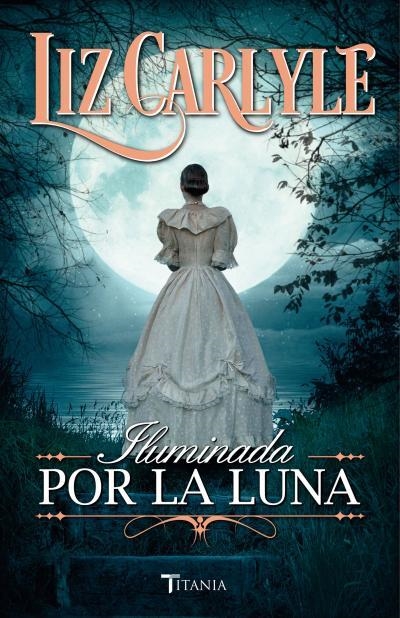 ILUMINADA POR LA LUNA | 9788492916702 | CARLYLE,LIZ | Llibreria Geli - Llibreria Online de Girona - Comprar llibres en català i castellà