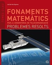 FONAMENTS MATEMATICS PER A L'ENGINYERIA: PRBOLEMES RESOLTS | 9788483019283 | BARRIERE FIGUEROA, LALI | Llibreria Geli - Llibreria Online de Girona - Comprar llibres en català i castellà