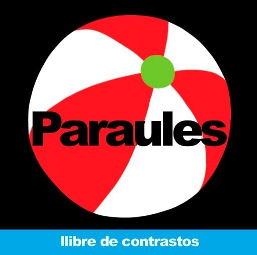 PARAULES.LLIBRE DE CONTRASTOS | 9788492636525 | CAMPABADAL,MONICA | Llibreria Geli - Llibreria Online de Girona - Comprar llibres en català i castellà