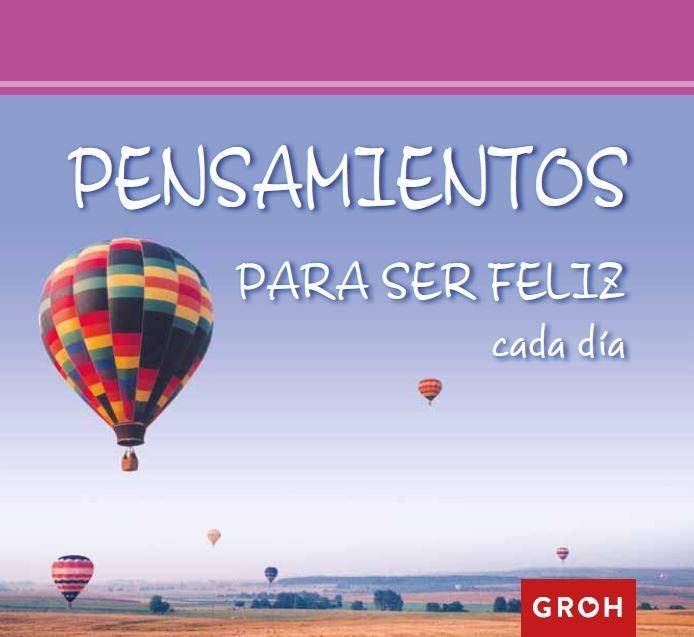 PENSAMIENTOS PARA SER FELIZ CADA DÍA | 9788490680261 | Llibreria Geli - Llibreria Online de Girona - Comprar llibres en català i castellà