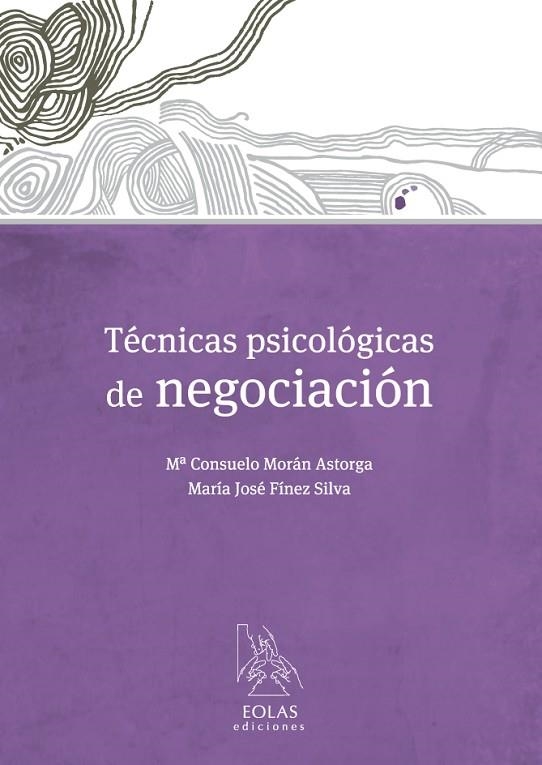 TÉCNICAS PSICOLÓGICAS DE NEGOCIACIÓN | 9788415603672 | MORÁN ASTORGA,Mª CONSUELO/FÍNEZ SILVA,MARÍA JOSÉ | Libreria Geli - Librería Online de Girona - Comprar libros en catalán y castellano