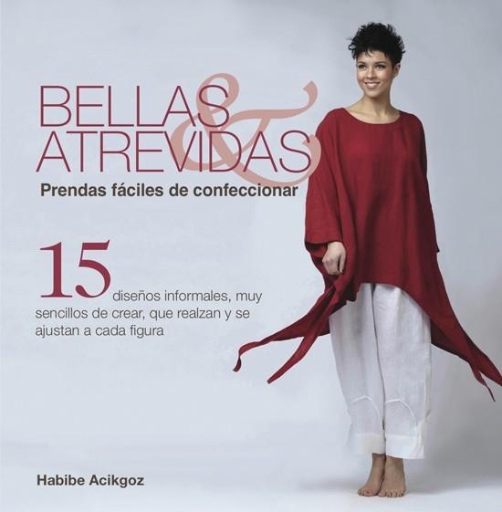 BELLAS ATREVIDAS. PRENDAS FACILES DE CONFECCIONAR | 9788415053378 | Libreria Geli - Librería Online de Girona - Comprar libros en catalán y castellano