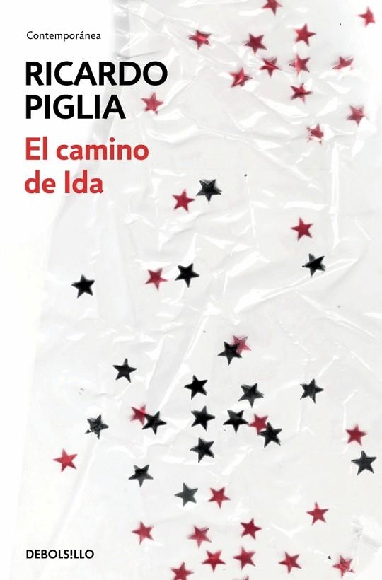 EL CAMINO DE IDA | 9788490624371 | PIGLIA,RICARDO | Libreria Geli - Librería Online de Girona - Comprar libros en catalán y castellano